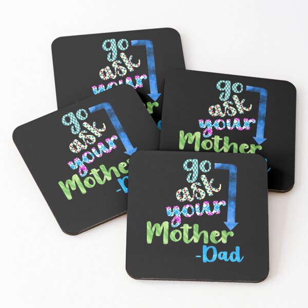 Item preview, Go Ask Your Mother - Dad designed and sold by Bliss Find And Design.
