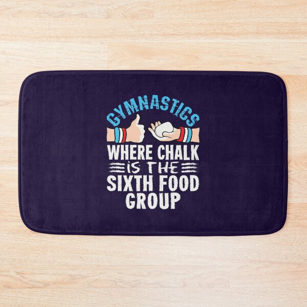 Item preview, Gymnastics Where Chalk Is The Sixth Food Group designed and sold by jaygo.