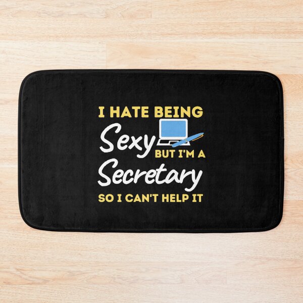 Item preview, I Hate Being Sexy But I'm A Secretary So I Can't Help It designed and sold by bifkee19.