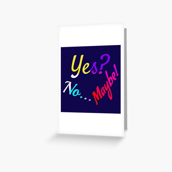 Item preview, Yes? No... Maybe! designed and sold by Colorful Misfits.