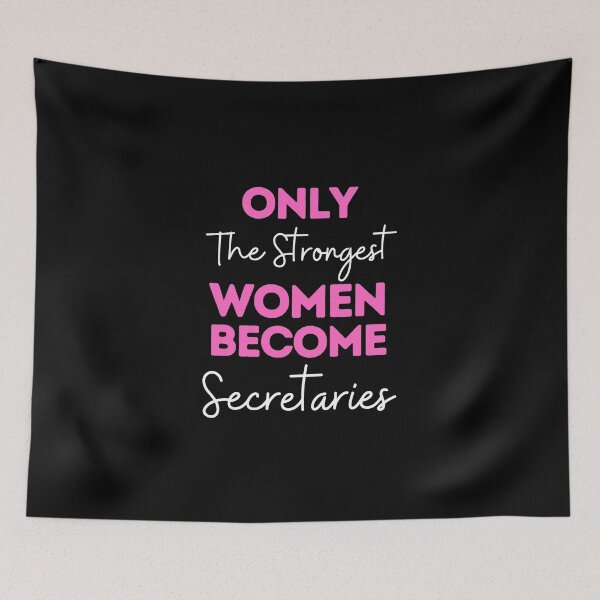 Item preview, Only The Strongest Women Become Secretaries designed and sold by bifkee19.