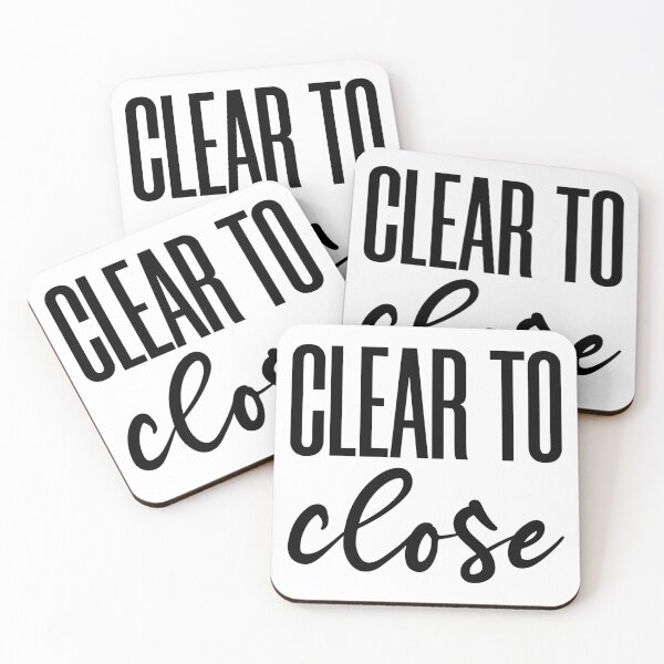 Item preview, Clear to close  designed and sold by likebakerdo.