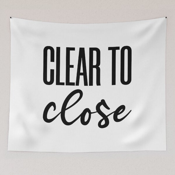 Item preview, Clear to close  designed and sold by likebakerdo.