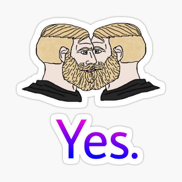 Yes Chad Meme Stupid T-Shirt Designs Sticker for Sale by Bailys