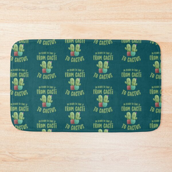 Item preview, I'm Ready to Take it From Cacti To Cactus - Funny Pun designed and sold by elijohn23.