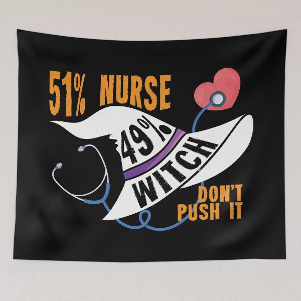 Item preview, Nurse Halloween - 51% Nurse 49% Witch Don't Push it designed and sold by AmpersandCuster.