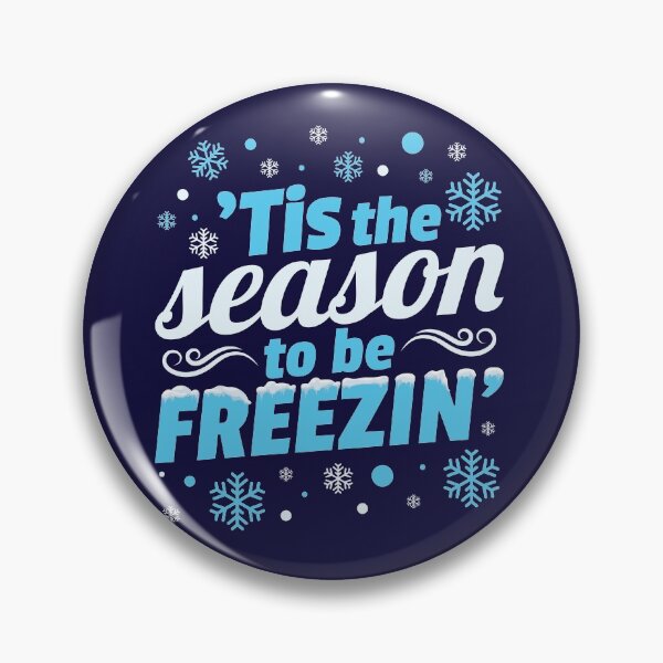 Artikelvorschau, Winter 'Tis die Saison, um Freezin zu sein' entworfen und verkauft von jaygo.