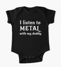 I listen to metal with my daddy One Piece - Short Sleeve
