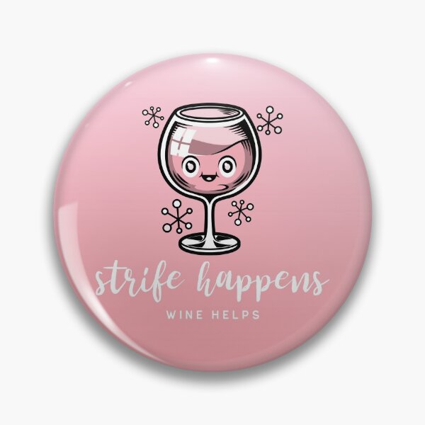 Item preview, Strife Happens Wine Helps (Blush) designed and sold by Inktopia-Art.