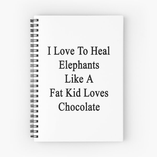 Item preview, I Love To Heal Elephants Like A Fat Kid Loves Chocolate  designed and sold by supernova23.