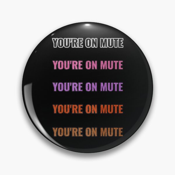Item preview, You're On Mute  designed and sold by LightBeacon.