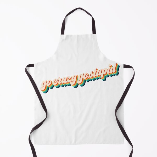 Item preview, Go crazy, go stupid designed and sold by ManyaMalhotra.