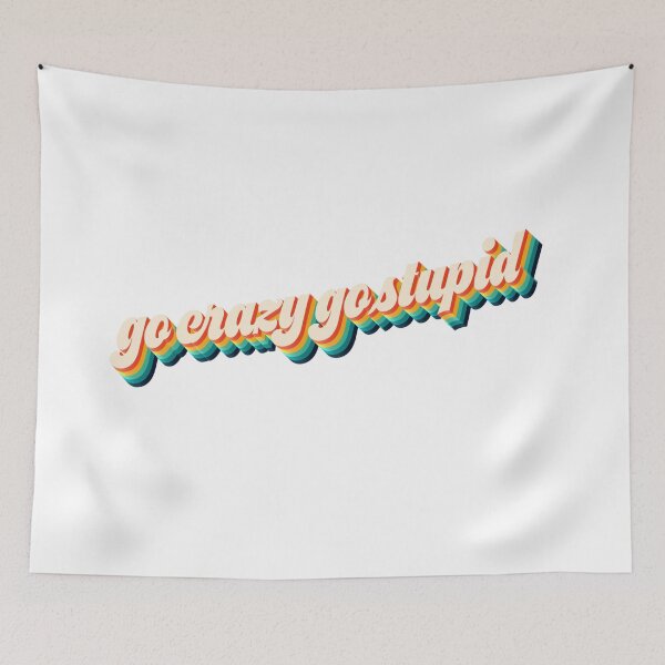 Item preview, Go crazy, go stupid designed and sold by ManyaMalhotra.