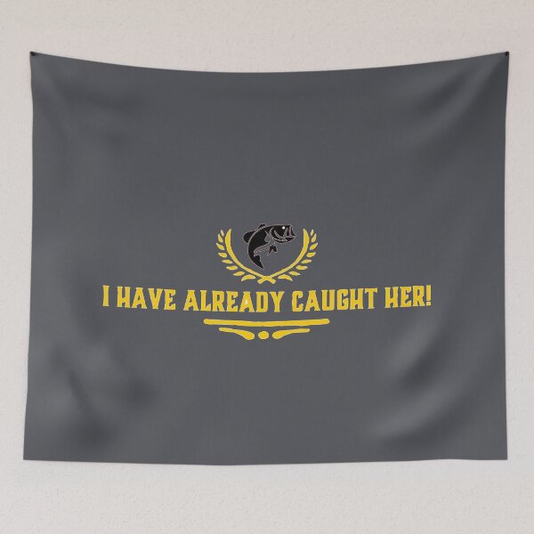 Item preview, I have already caught her designed and sold by BassHookTees.