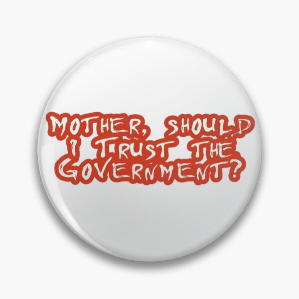 Item preview, Mother, should I trust the Government? designed and sold by Redder Than Red.