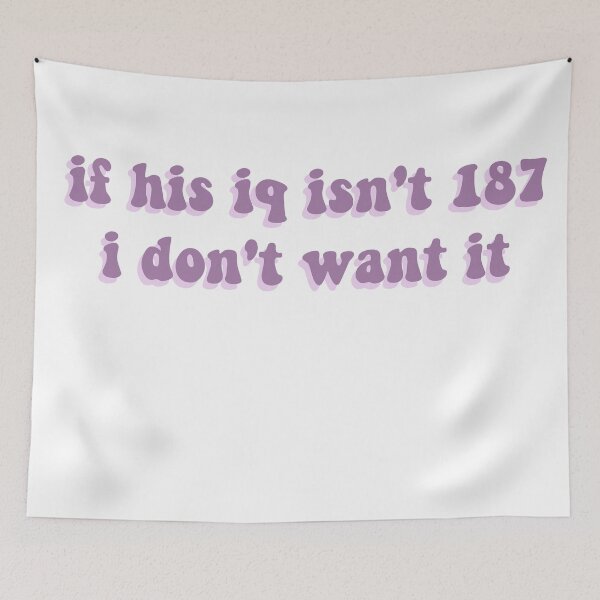 Item preview, if his iq isn't 187 i don't want it purple designed and sold by Reese Divis.
