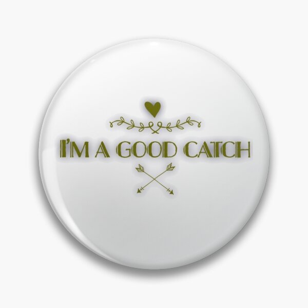 Item preview, I'm a good catch designed and sold by BassHookTees.