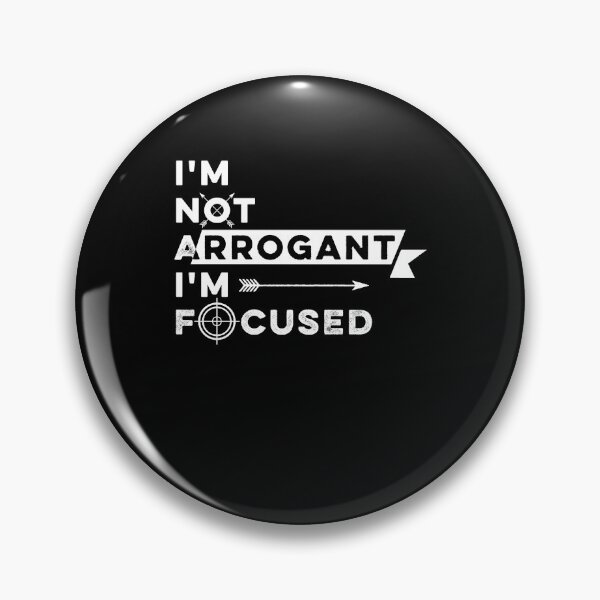 Item preview, I Am Not Arrogant Just Focused. designed and sold by melomedia.