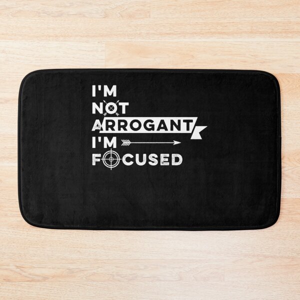 Item preview, I Am Not Arrogant Just Focused. designed and sold by melomedia.