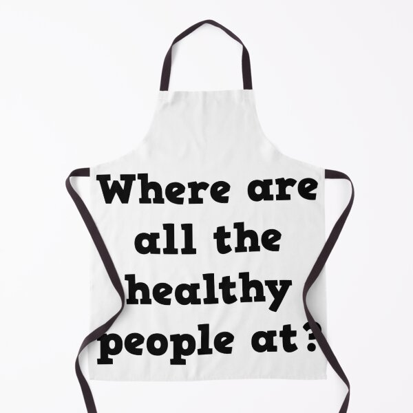 Item preview, Where are all the healthy people at? designed and sold by Bexter97.