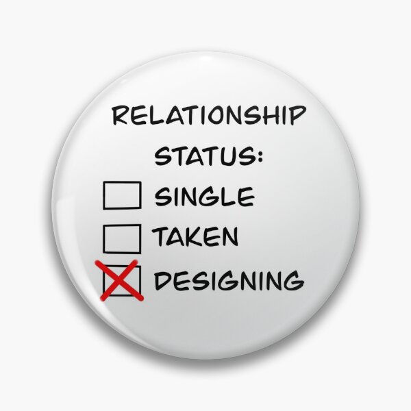 Item preview, Relationship Status: Designing designed and sold by MechanicallyC.