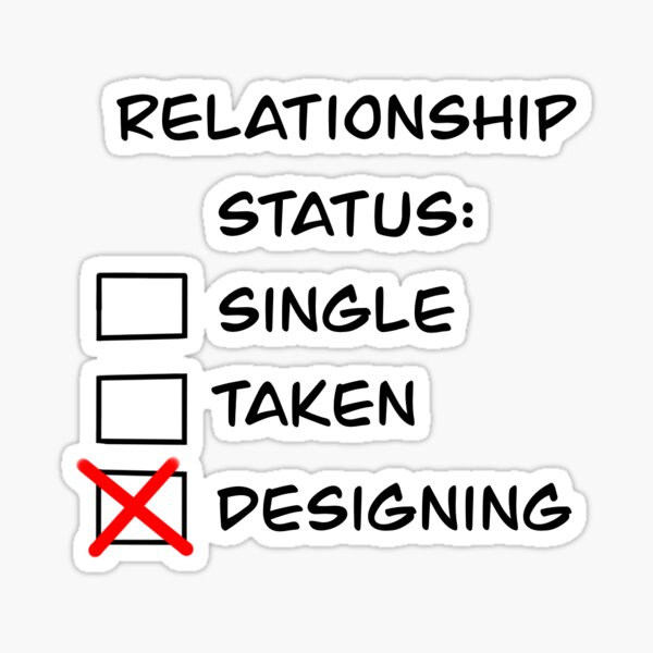 Item preview, Relationship Status: Designing designed and sold by MechanicallyC.