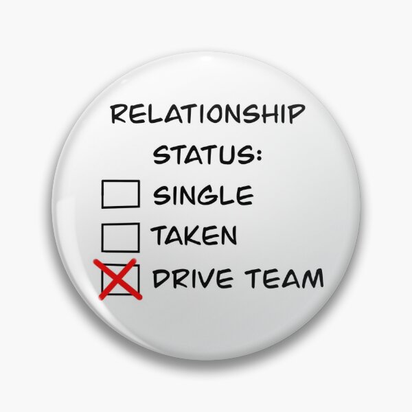 Item preview, Relationship Status: Drive Team designed and sold by MechanicallyC.