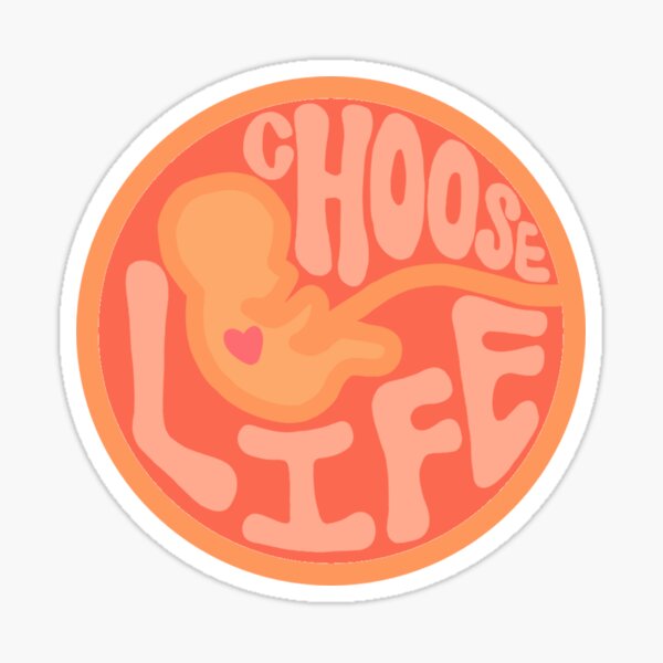 Choose Life  Sticker