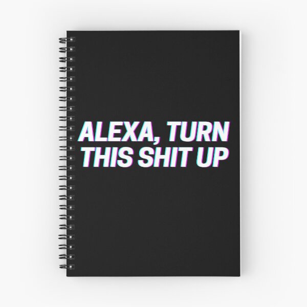 Item preview, ALEXA TURN THIS SHIT UP designed and sold by fullsendtv.