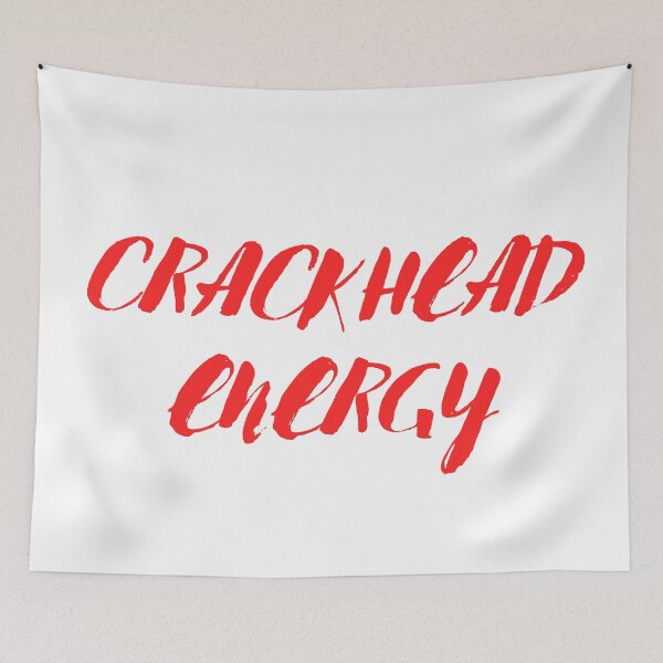 Item preview, Crackhead Energy designed and sold by fullsendtv.