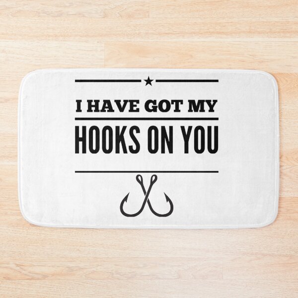 Item preview, I have got my hooks on you designed and sold by BassHookTees.