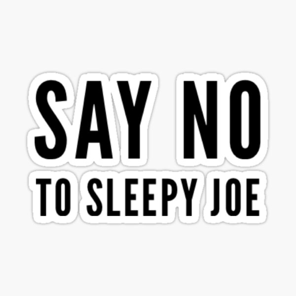 Say No To Sleepy Joe Design Sticker for Sale by niklashenning