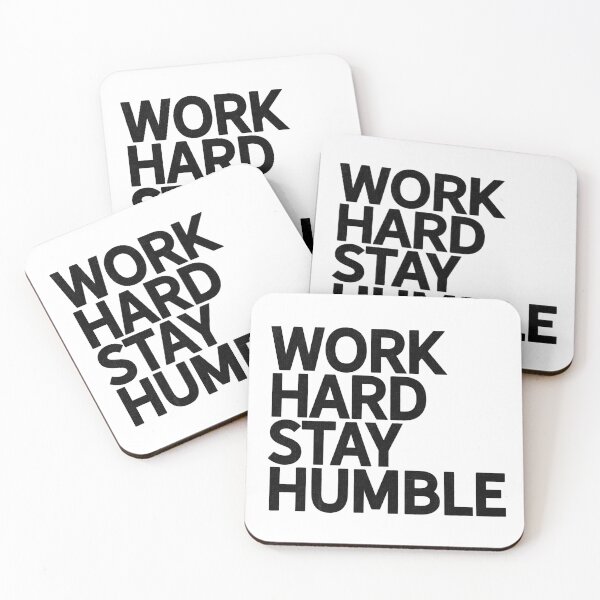 Item preview, Classic Bold Work Hard Stay Humble Novelty designed and sold by ripsydesigns.