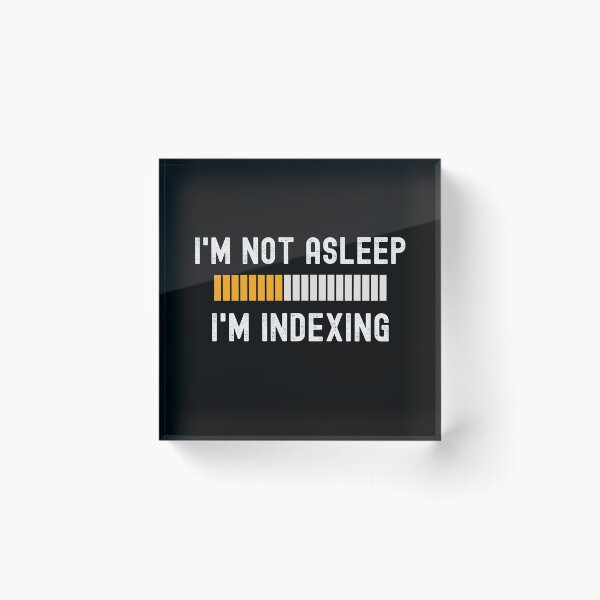 Item preview, I'm Not Asleep, I'm Indexing designed and sold by cheekygeek.