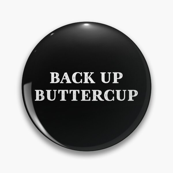 Item preview, Back Up Buttercup funny quote for kid designed and sold by linda00007.