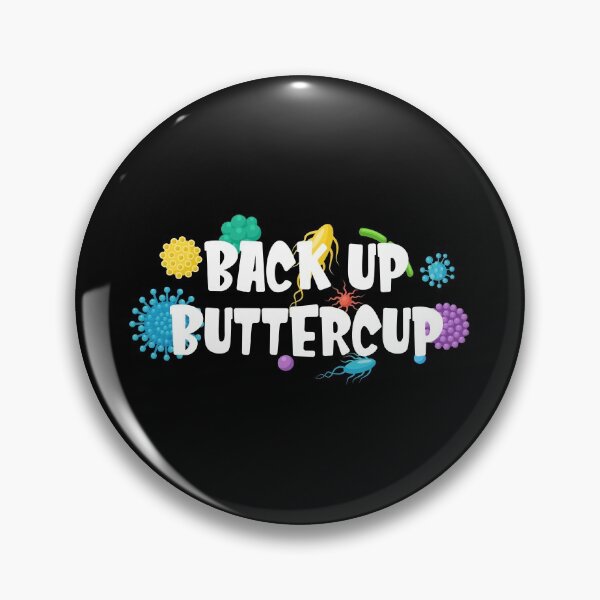 Item preview, Back Up Buttercup funny quote for kid designed and sold by linda00007.