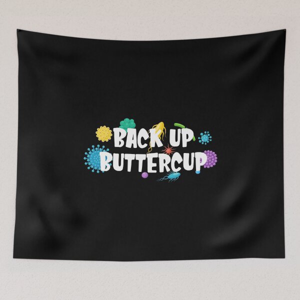 Item preview, Back Up Buttercup funny quote for kid designed and sold by linda00007.