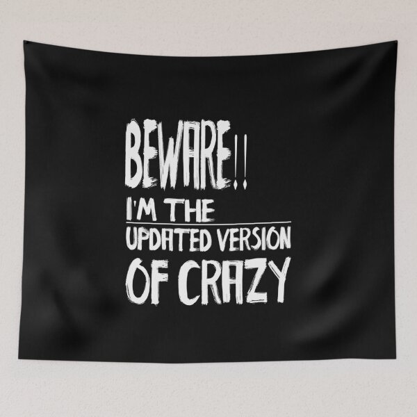 Item preview, Beware! I'm updated version of crazy. designed and sold by Simi2020.