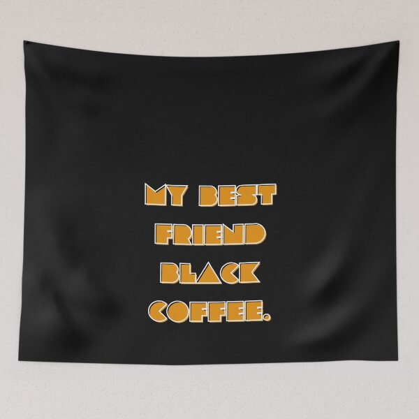 Item preview, My Best Friend Black Coffee Birthday Gift designed and sold by GBDesigner.