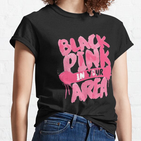 Blackpink en tu AREA! Camiseta clásica