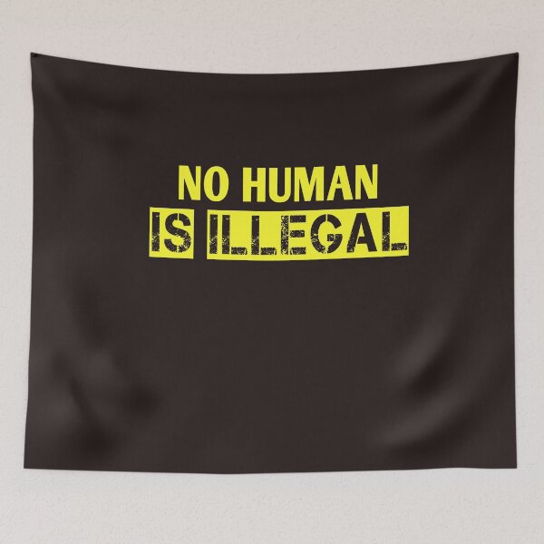 Item preview, No human is illegal designed and sold by Andreastore.