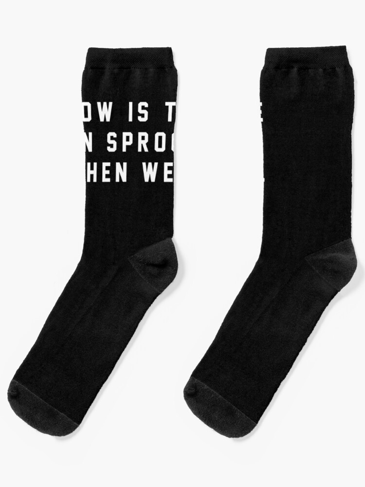 Now is the time on Sprockets when we dance. Socks for Sale by