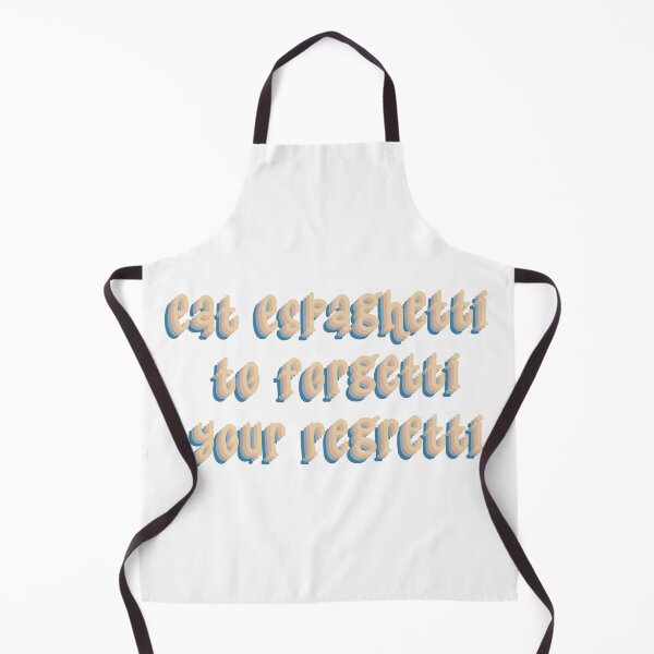 Item preview, eat speaguetti to forgetti your regretti designed and sold by Rodrigo Ledesma.
