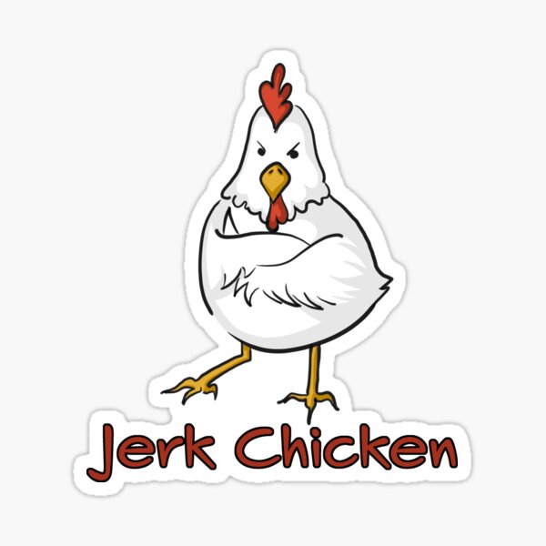 "Jerk Chicken" Sticker for Sale by PeripheralWorld Redbubble