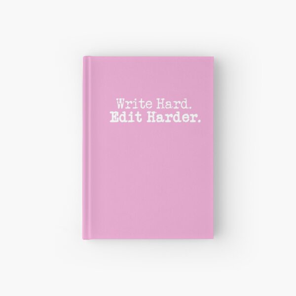 Item preview, Write Hard. Edit Harder. White on Pink designed and sold by TeaRoseWriter.