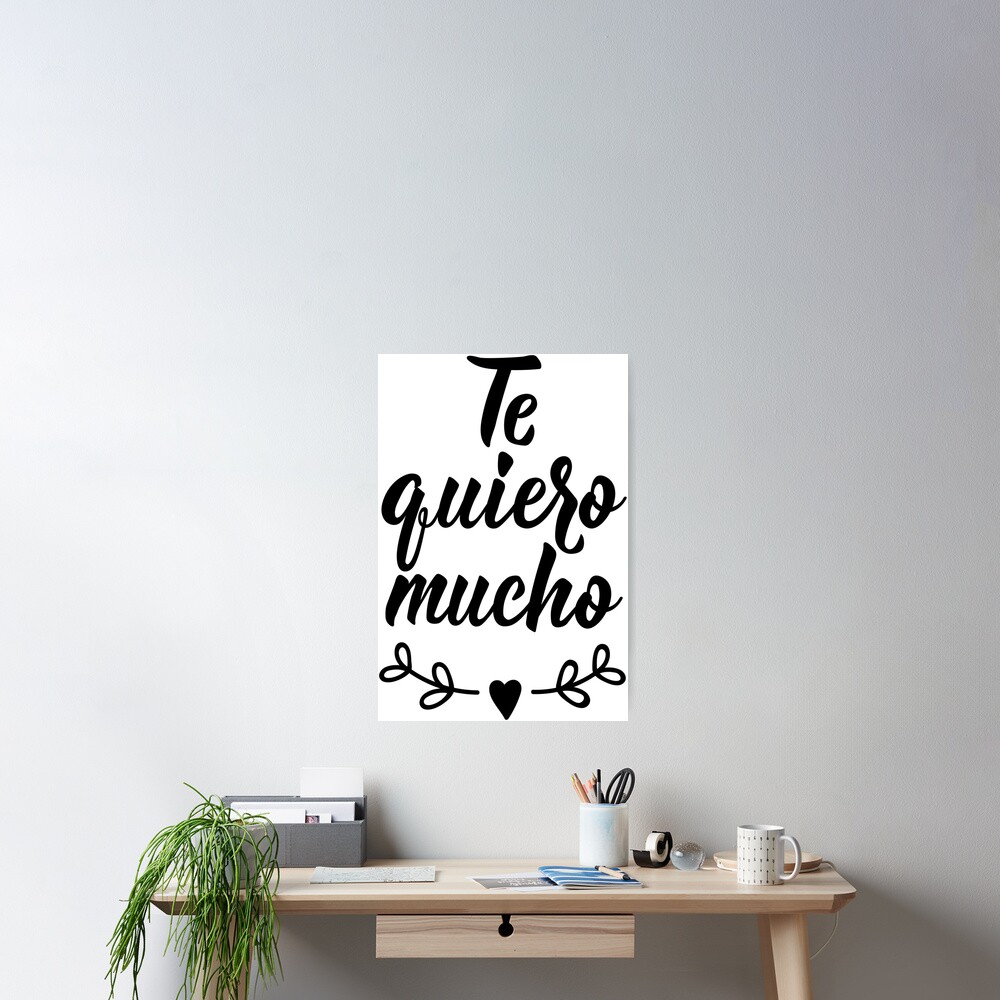  Love You So Much In Spanish Lettering Te Quiero Mucho Poster For