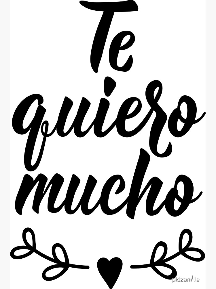 "Love you so much - in Spanish. Lettering. Te quiero mucho." Poster for