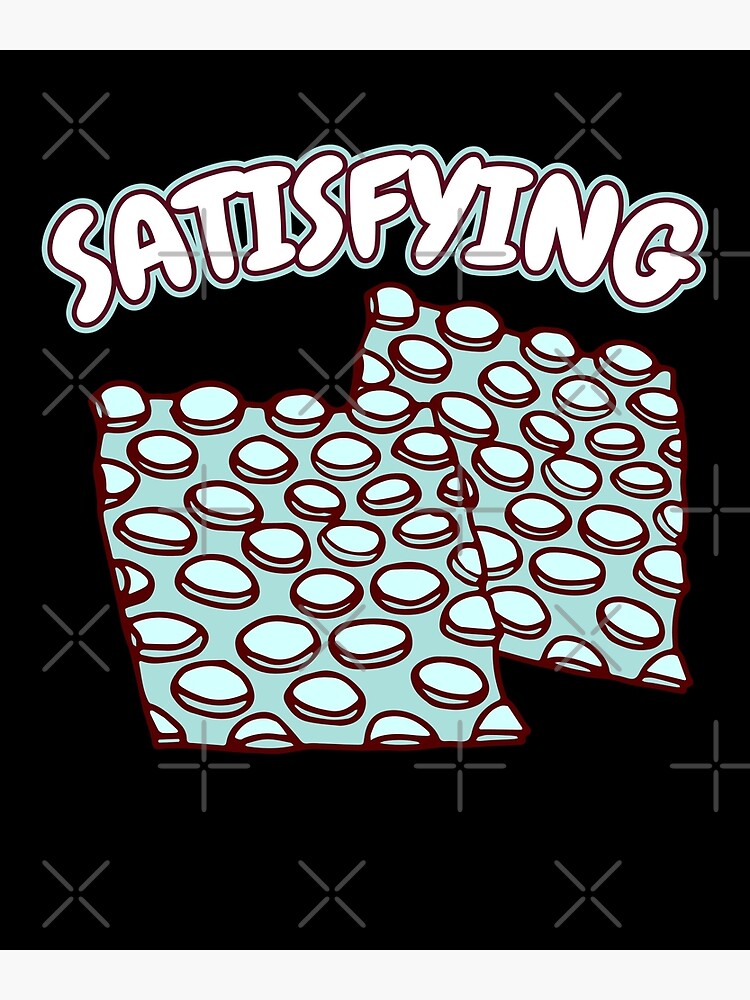 "Satisfying Bubble Wrap Funny Meme" Poster for Sale by mooon85 Redbubble