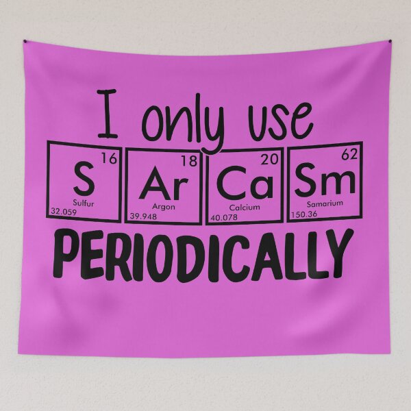 Item preview, I Only Use Sarcasm Periodically | Chemistry Cool designed and sold by SerendipityNow.