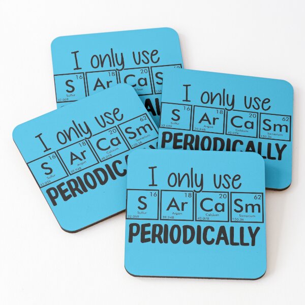 Item preview, I Only Use Sarcasm Periodically Blue | Chemistry Cool designed and sold by SerendipityNow.
